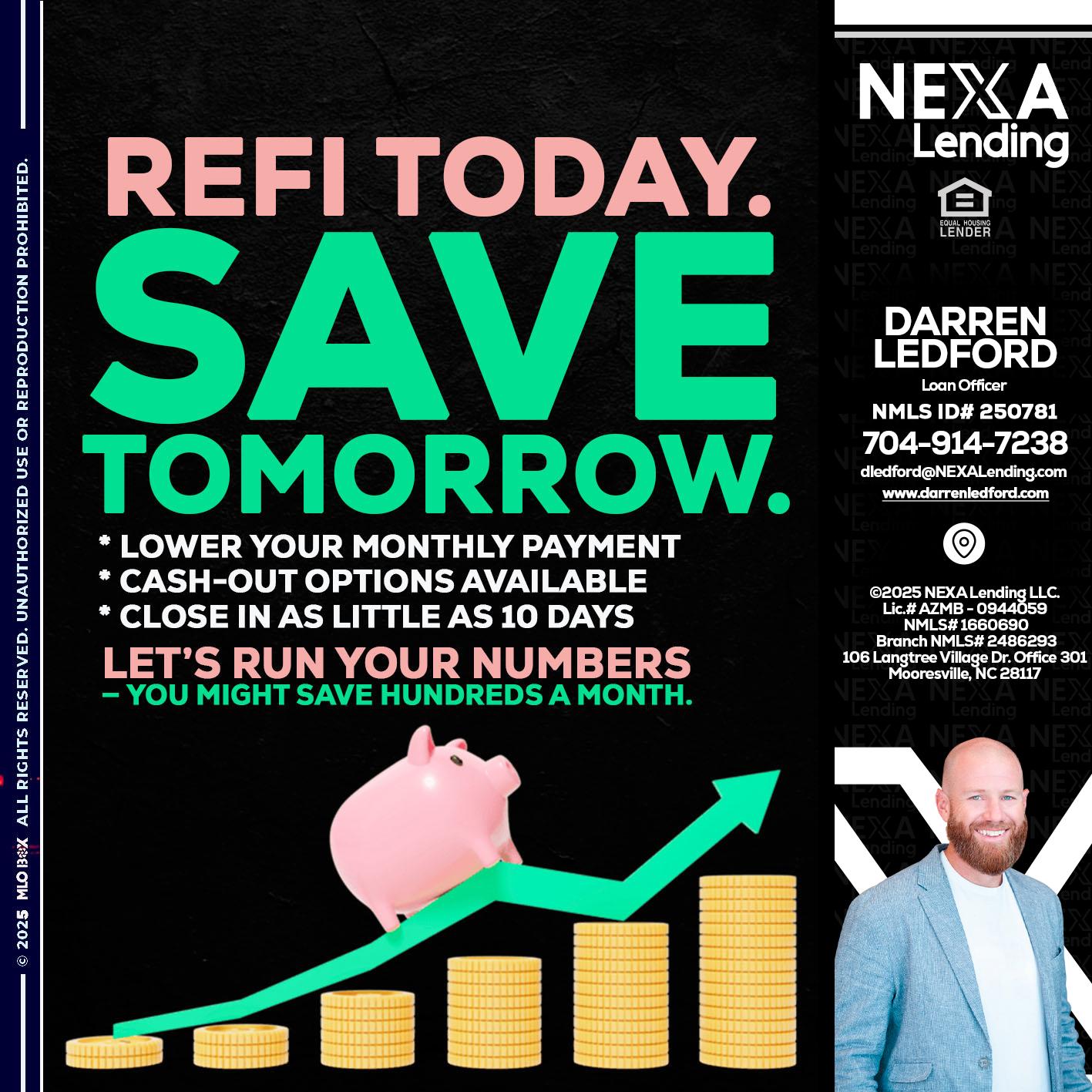 REFI TODAY SAVE TOMORROW - Darren Ledford -Loan Officer