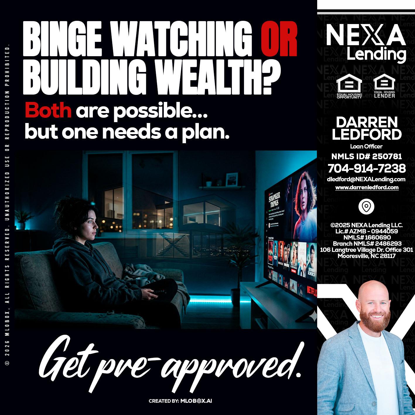BINGE WATCHING - Darren Ledford -Loan Officer