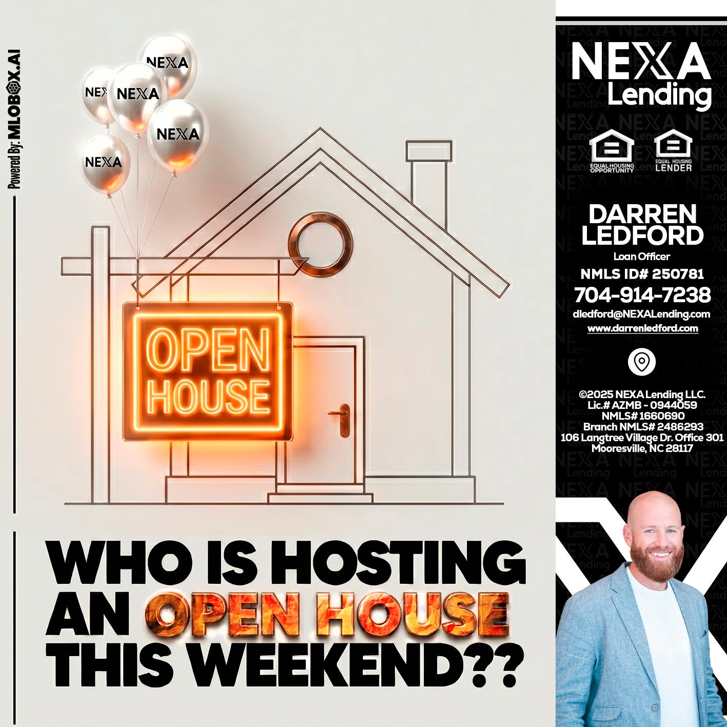 OPEN HOUSES - Darren Ledford -Loan Officer