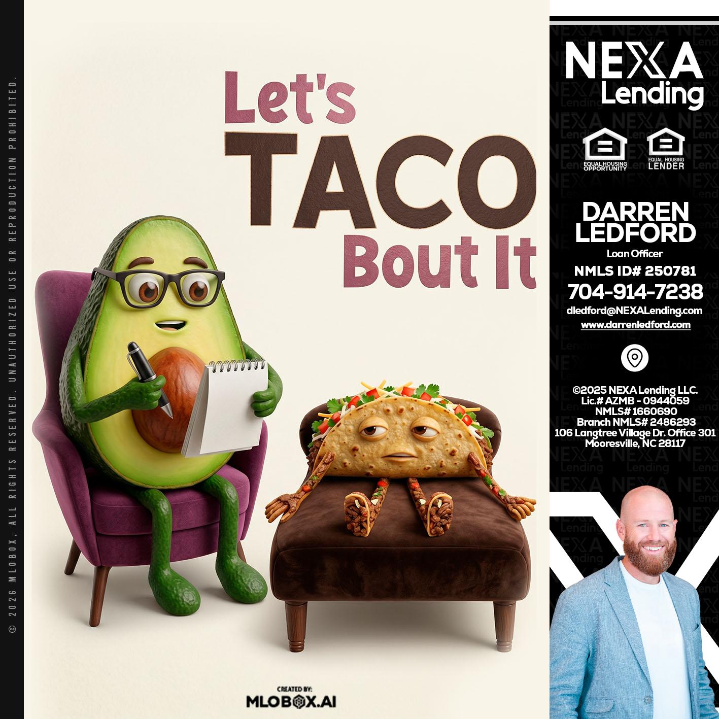 LETS TACO ABOUT IT - Darren Ledford -Loan Officer